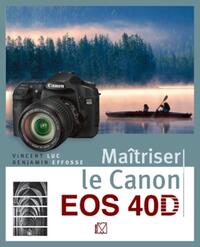 Maîtriser le Canon EOS 40D