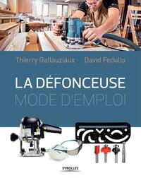 LA DEFONCEUSE - MODE D'EMPLOI