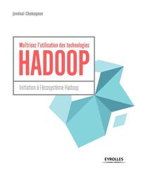 Maîtrisez l'utilisation des technologies Hadoop
