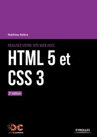REALISEZ VOTRE SITE WEB AVEC HTML 5 ET CSS 3 - 2E EDITION