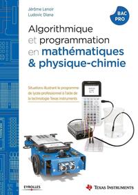 ALGORITHMIQUE ET PROGRAMMATION EN MATHEMATIQUES ET PHYSIQUE-CHIMIE - SITUATIONS ILLUSTRANT LE PROGRA