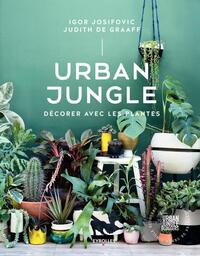 URBAN JUNGLE - DECORER AVEC LES PLANTES