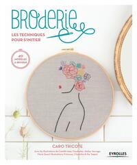 BRODERIE - LES TECHNIQUES POUR S'INITIER