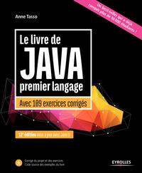 LE LIVRE DE JAVA PREMIER LANGAGE - AVEC 109 EXERCICES CORRIGES MISE A JOUR AVEC JAVA 9