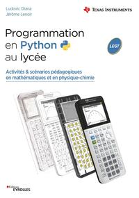 PROGRAMMATION EN PYTHON AU LYCEE - ACTIVITES ET SCENARIOS PEDAGOGIQUES EN MATHEMATIQUES ET EN PHYSIQ