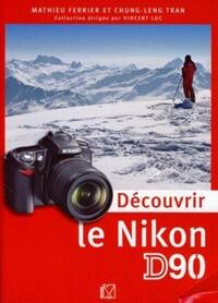 Découvrir le Nikon D90