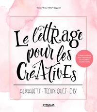 LE LETTRAGE POUR LES CREATIVES - ALPHABETS - TECHNIQUES - DIY. 2 MAXI-POSTERS POUR REPRODUIRE LES MO