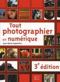 Tout photographier en numérique