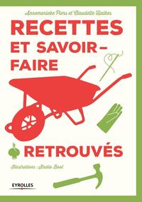 RECETTES ET SAVOIR-FAIRE RETROUVES - LE GUIDE