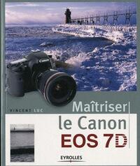 Maîtriser le Canon EOS 7D