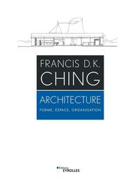 ARCHITECTURE - FORME, ESPACE, ORGANISATION