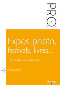 EXPOS PHOTO, FESTIVALS, LIVRES... - LES COUTS POUR LE PHOTOGRAPHE