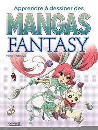 APPRENDRE A DESSINER DES MANGAS FANTASY