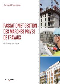 Passation et gestion des marchés privés de travaux