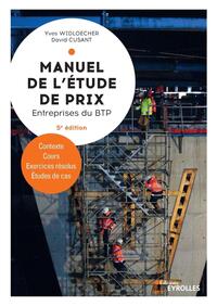 MANUEL DE L'ETUDE DE PRIX - ENTREPRISES DU BTP. CONTEXTE - COURS - EXERCICES RESOLUS  - ETUDES DE CA