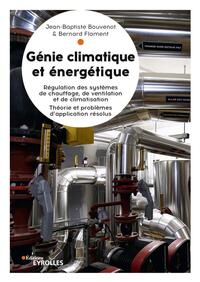 GENIE CLIMATIQUE ET ENERGETIQUE - REGULATION DES SYSTEMES DE CHAUFFAGE, DE VENTILATION ET DE CLIMATI