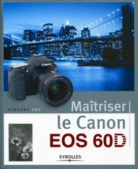 Maîtriser le Canon EOS 60D