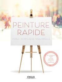 PEINTURE RAPIDE - HUILE. ACRYLIQUE. AQUARELLE. 20 TUTORIELS VIDEO, GALERIE D'OEUVRES, EXERCICES