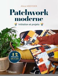 PATCHWORK MODERNE - INITIATION ET PROJETS
