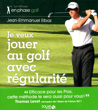 Je veux jouer au golf avec régularité