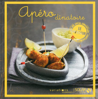 Apero dinatoire - le meilleur des variations gourmandes