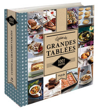 La cuisine des grandes tablees - 1001 recettes