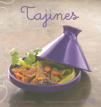 Tajines - Nouvelles variations gourmandes