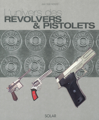 L'univers des revolvers & pistolets