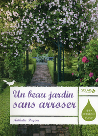 UN BEAU JARDIN SANS ARROSER -NED-