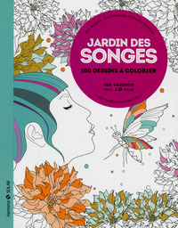 Jardin des songes - 100 dessins à colorier - aux sources du bien-être -