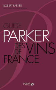 Guide PARKER des Vins de France - 6° éd broché -