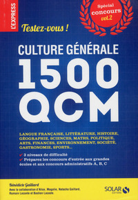 Culture générale : testez-vous ! 1500 qcm volume 2