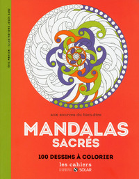 MANDALAS SACRES - AUX SOURCES DU BIEN-ETRE AVEC LE COLORIAGE