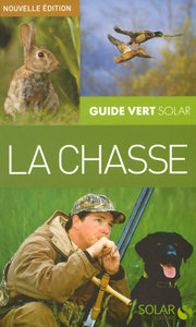 La chasse - Guide vert NE