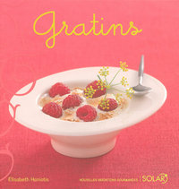 Gratins - Nouvelles variations gourmandes