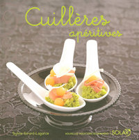 Cuillères apéritives - Nouvelles variations gourmandes