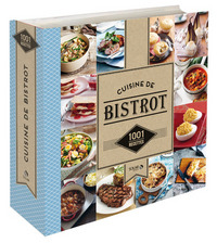Cuisine de Bistrot - 1001 recettes