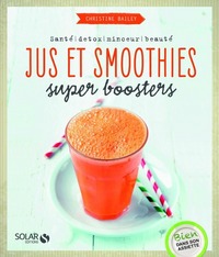 Jus et smoothies super boosters