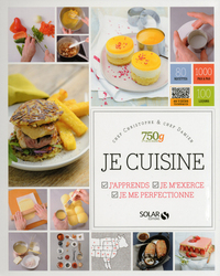 Je cuisine - j'apprends, je m'exerce, je me perfectionne - 750gr