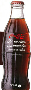 COCA COLA 30 RECETTES GOURMANDES SUCREES ET SALEES