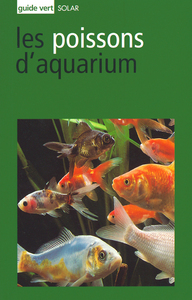 Les poissons d'aquarium - Guide vert