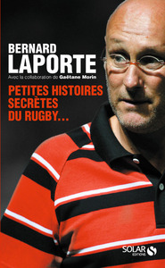 Petites histoires secrètes du rugby...