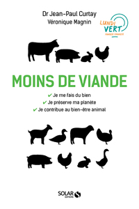 Moins de viande - Vers une transition au profit de notre santé, du monde vivant, et de l'environneme