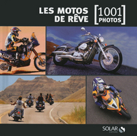 Les motos de rêve en 1001 photos - NE -