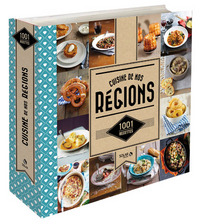 Cuisine de nos régions - 1001 recettes