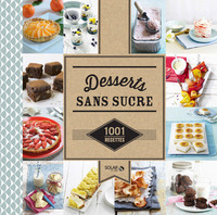 Desserts sans sucre - 1001 recettes