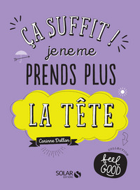 Ça suffit ! je ne me prends plus la tête