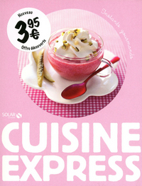 Cuisine express - Instants gourmands