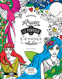 Arwen et le pouvoir de l'étoile absolue - Histoire à colorier