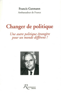 Une autre politique étrangère pour un monde différent
